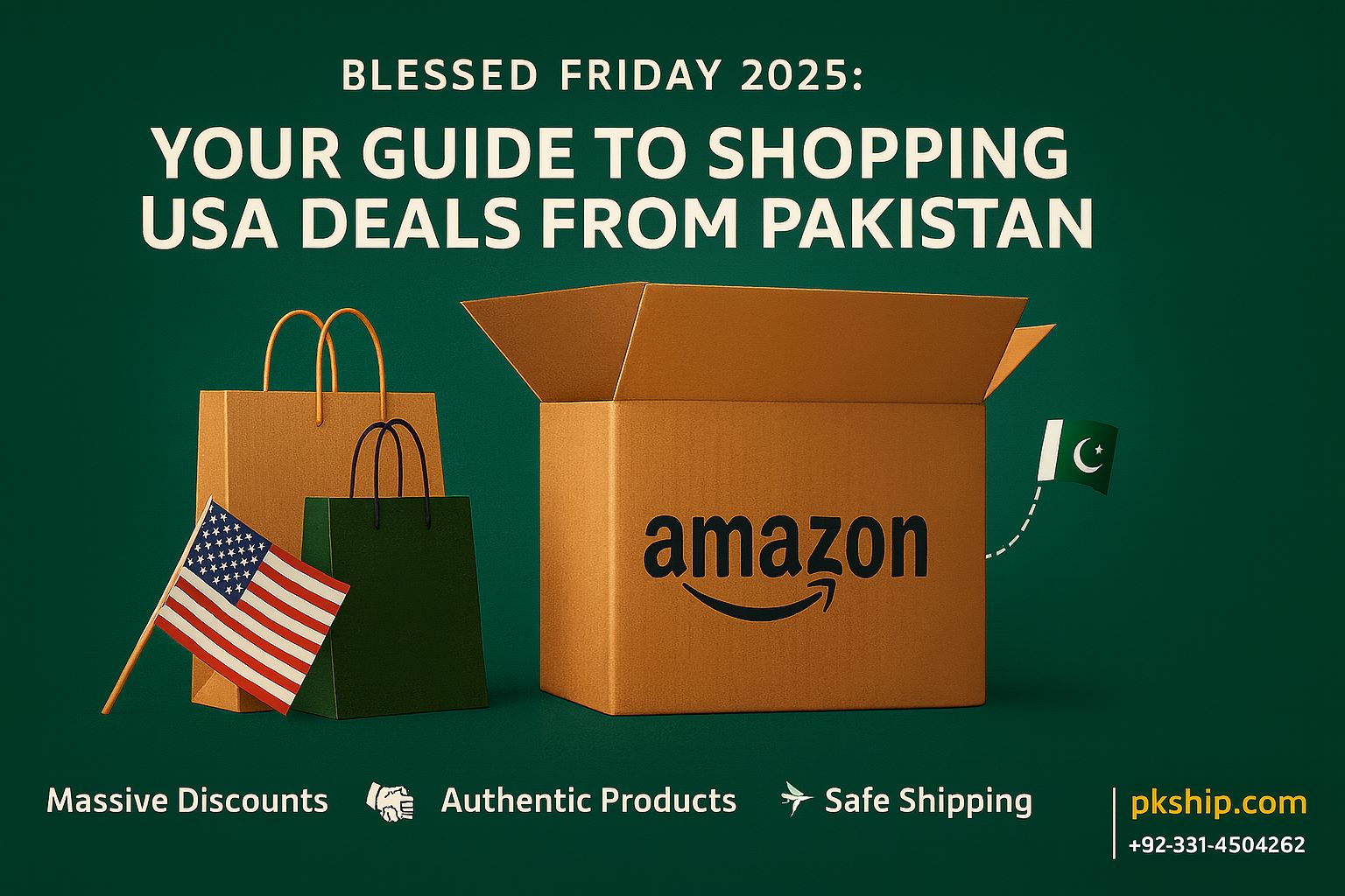 Blessed Friday Deals from Amazon to Pakistan with Pkship.com