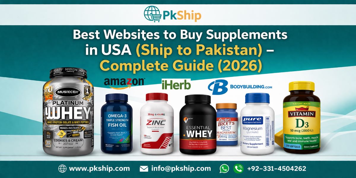 Best Websites to Buy Supplements in USA (Ship to Pakistan) via pkship.com