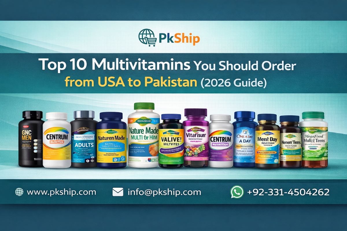 Top 10 multivitamins you should order from USA to Pakistan with PkShip delivery service