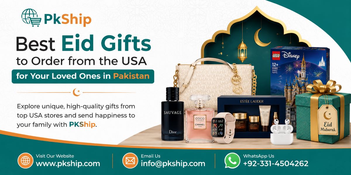 Best Eid Gifts to Order from the USA for Your Loved Ones in Pakistan PKShip banner featuring the best Eid gifts to order from the USA for loved ones in Pakistan, including perfumes, handbags, skincare, gadgets, and Eid gift boxes with USA to Pakistan shipping details.