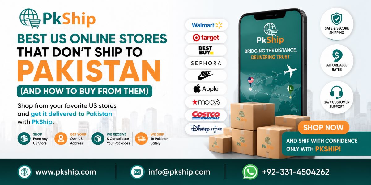 Promotional banner for PkShip showing how to shop from US online stores that don’t ship to Pakistan, including Walmart, Target, Best Buy, Sephora, Nike, and Apple, with package forwarding and shipping services.