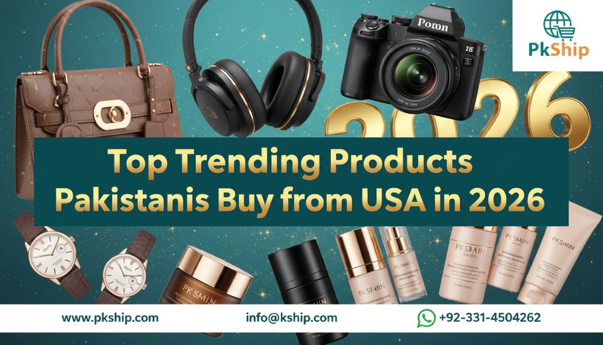 PKShip banner image showing top trending products Pakistanis buy from USA in 2026, including supplements, Apple products, skincare items, sneakers, and gaming accessories with shipping from USA to Pakistan.