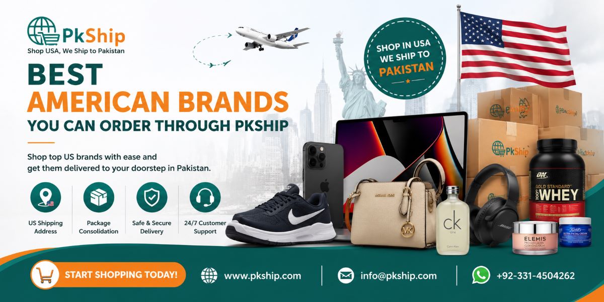 Best American brands you can order through PKShip with easy USA shopping and shipping to Pakistan.