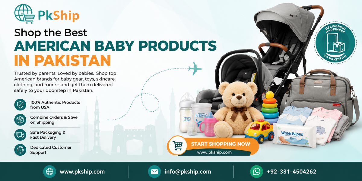 PkShip banner showing American baby products in Pakistan including a stroller, car seat, baby bottles, diaper bag, toys, and baby clothing with USA to Pakistan shipping service.