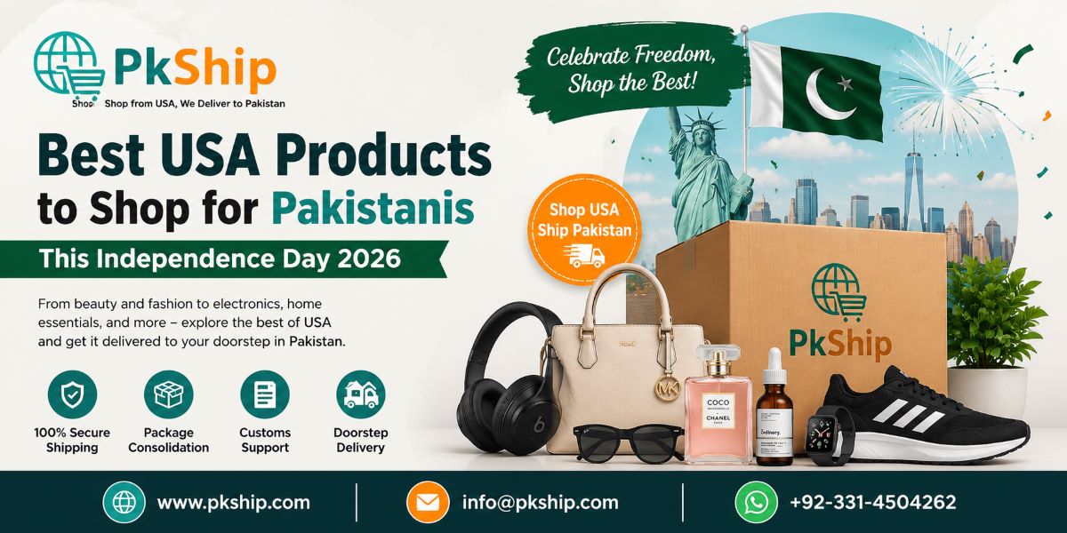 Best USA products to shop for Pakistanis this Independence Day 2026