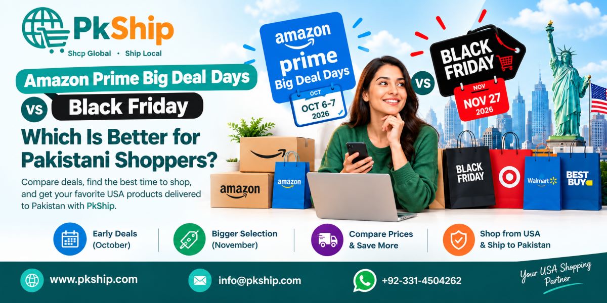 Amazon Prime Big Deal Days vs Black Friday deals for Pakistani shoppers